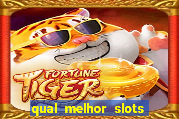 qual melhor slots para ganhar dinheiro