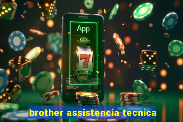 brother assistencia tecnica