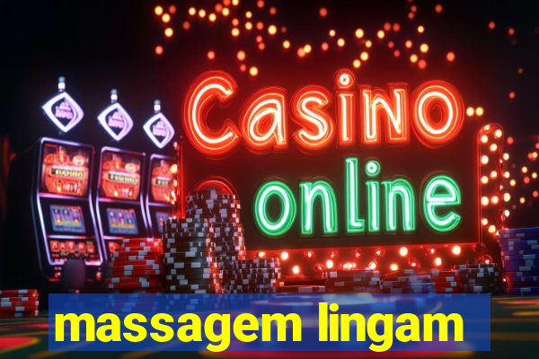 massagem lingam