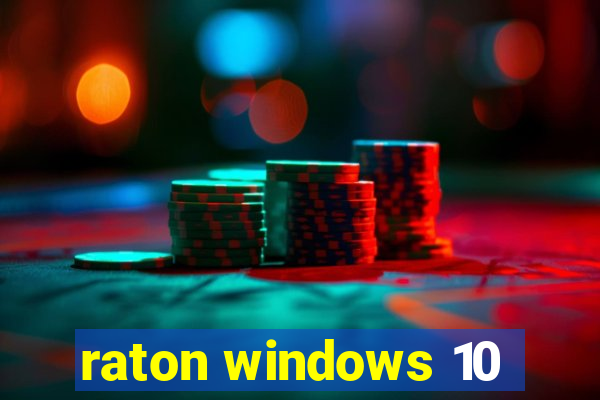 raton windows 10