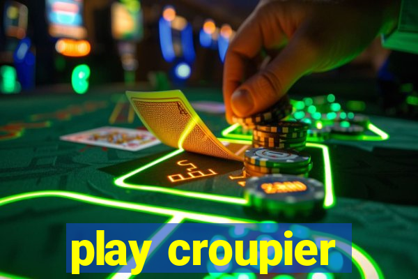 play croupier