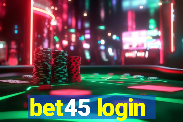 bet45 login