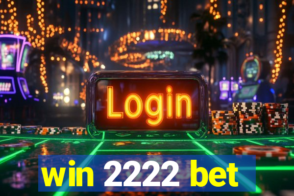 win 2222 bet