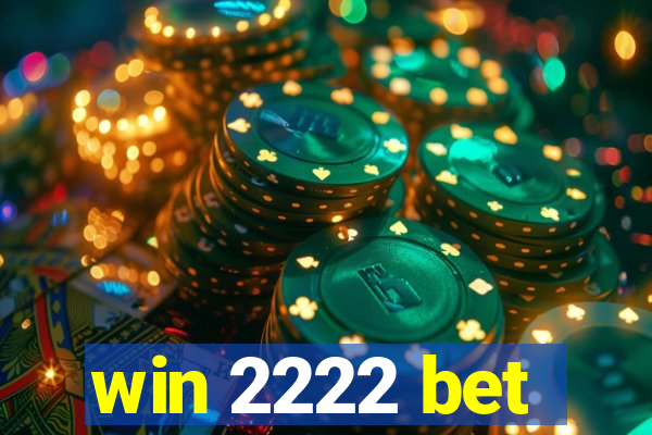 win 2222 bet