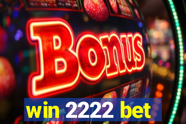 win 2222 bet