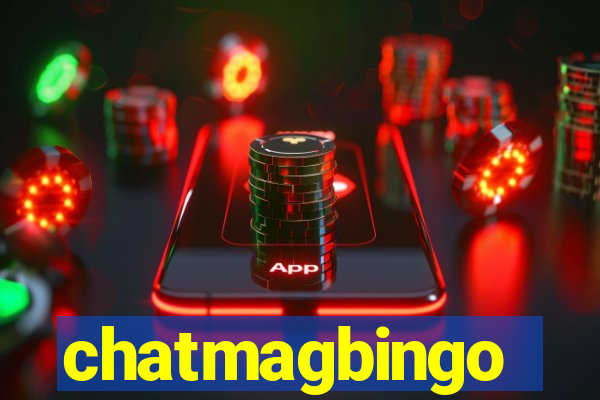 chatmagbingo