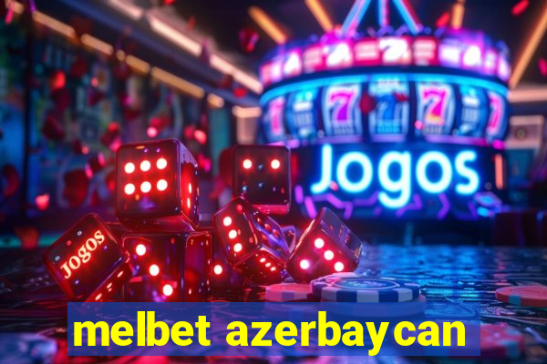 melbet azerbaycan