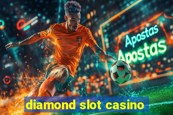 diamond slot casino