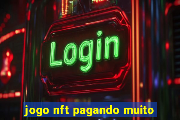 jogo nft pagando muito