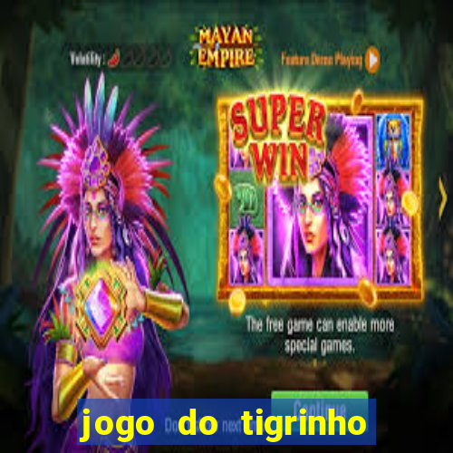 jogo do tigrinho que paga na hora