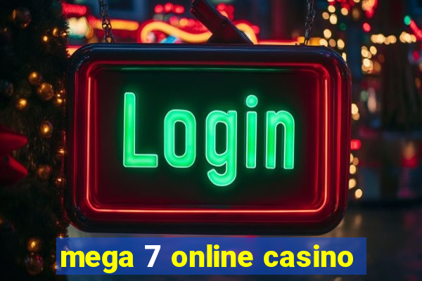 mega 7 online casino