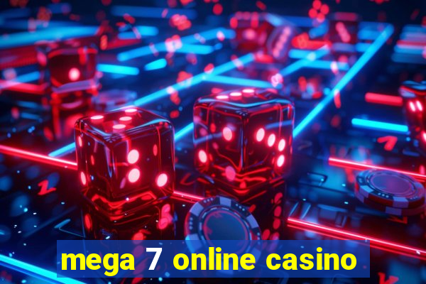 mega 7 online casino