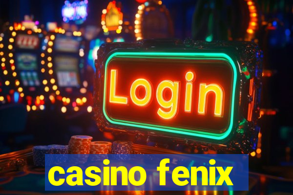 casino fenix