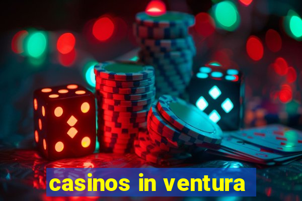 casinos in ventura