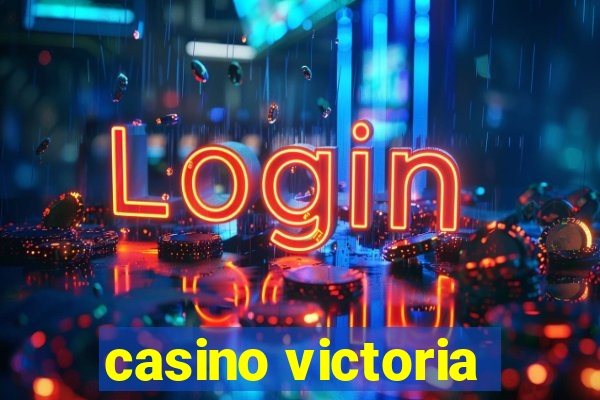 casino victoria