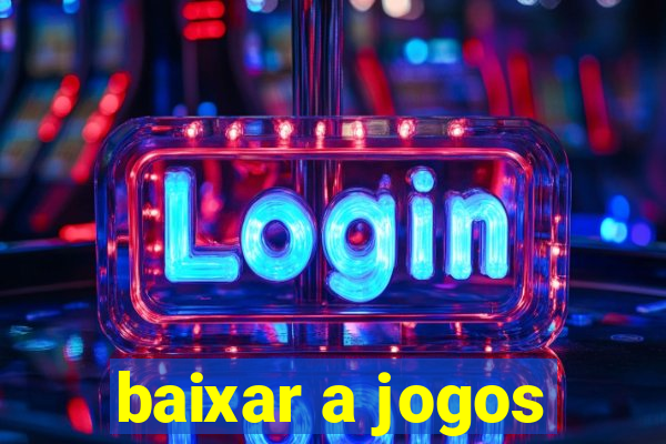 baixar a jogos