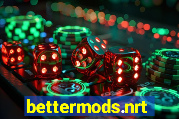 bettermods.nrt