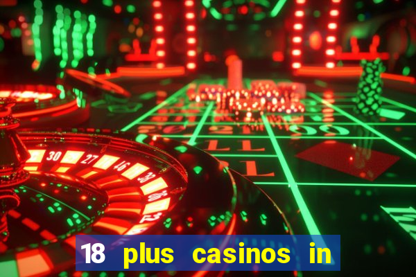 18 plus casinos in new england