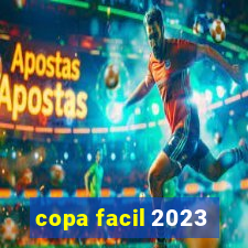 copa facil 2023