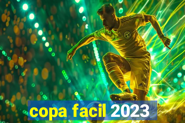 copa facil 2023