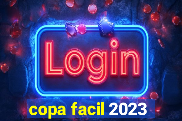 copa facil 2023