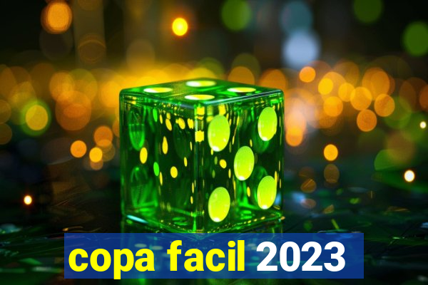 copa facil 2023