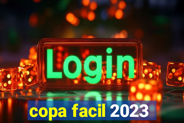 copa facil 2023