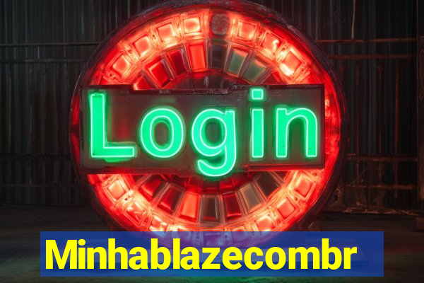 Minhablazecombr