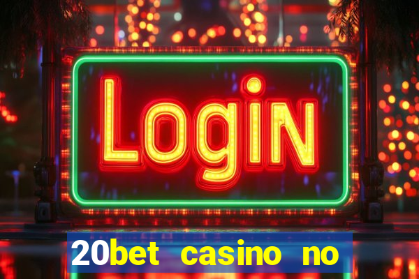 20bet casino no deposit bonus code for existing players