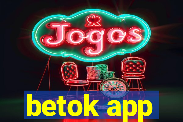 betok app