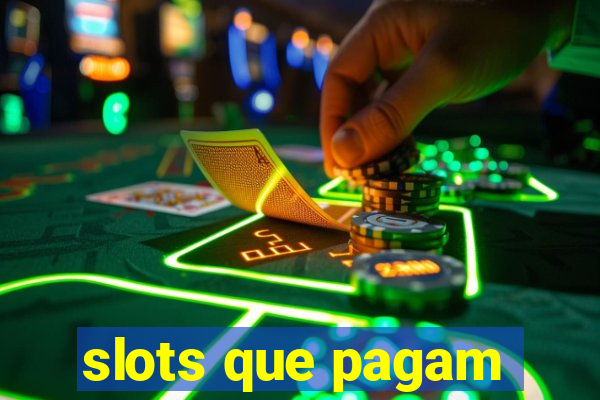 slots que pagam