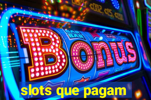 slots que pagam