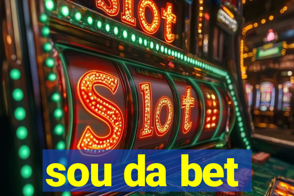 sou da bet