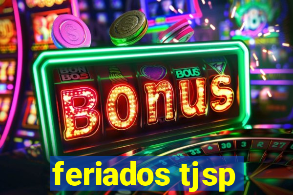 feriados tjsp