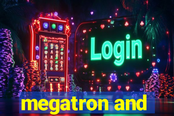 megatron and