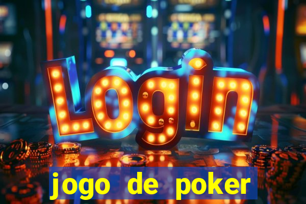 jogo de poker online valendo dinheiro