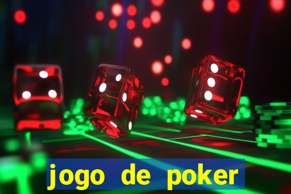 jogo de poker online valendo dinheiro