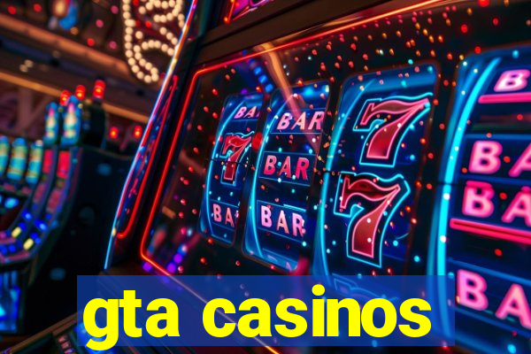 gta casinos