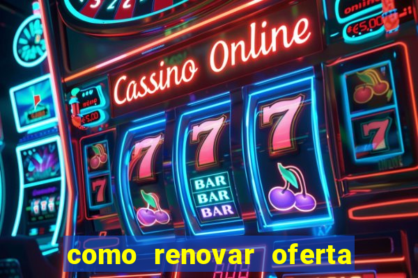 como renovar oferta tim beta