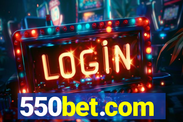 550bet.com