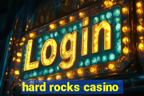 hard rocks casino