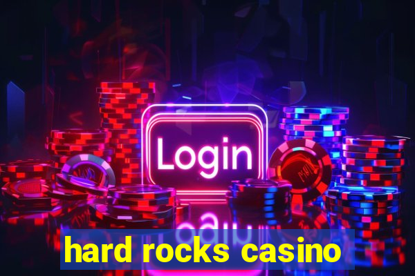 hard rocks casino