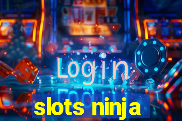 slots ninja