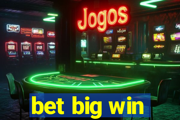 bet big win