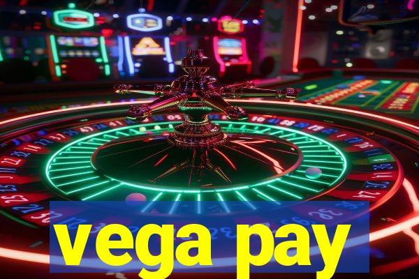 vega pay