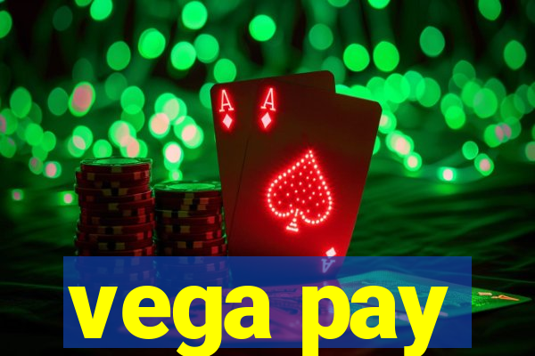 vega pay