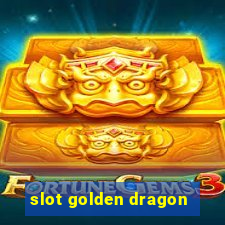 slot golden dragon