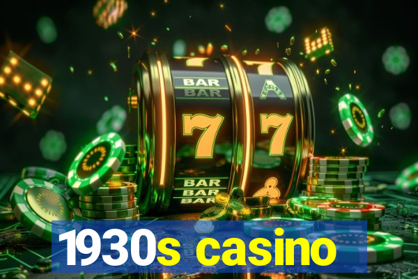 1930s casino