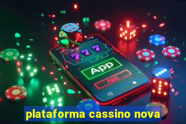 plataforma cassino nova