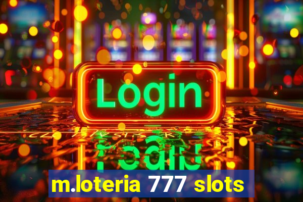 m.loteria 777 slots